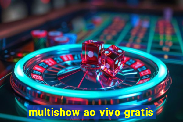 multishow ao vivo gratis