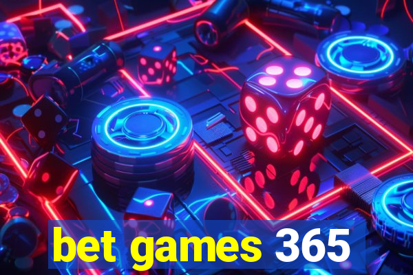 bet games 365