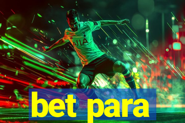 bet para