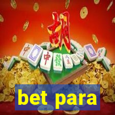 bet para