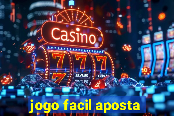 jogo facil aposta