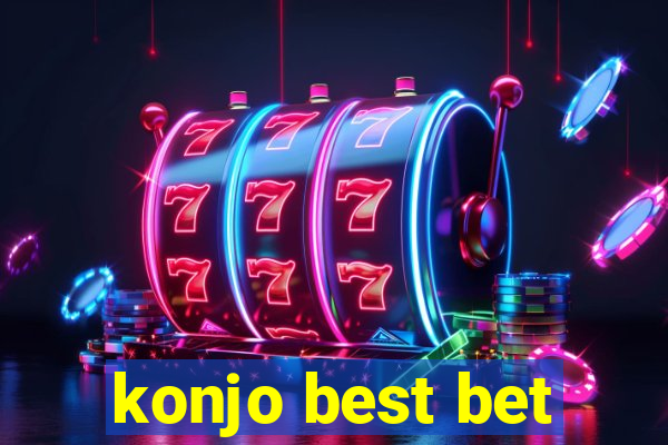 konjo best bet