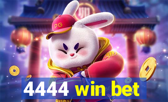 4444 win bet