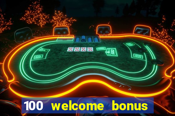 100 welcome bonus casino malaysia 2023