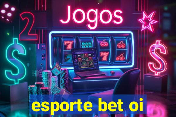 esporte bet oi