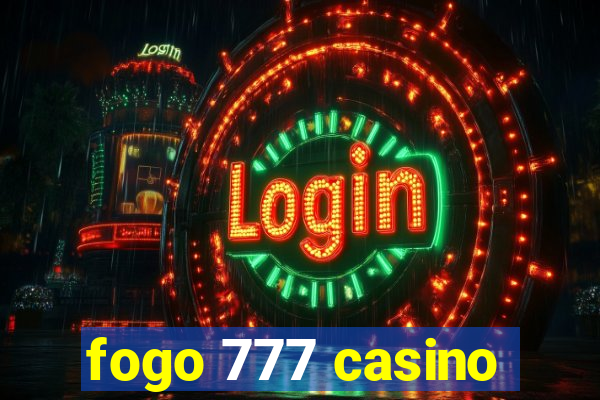 fogo 777 casino