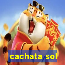 cachata sol