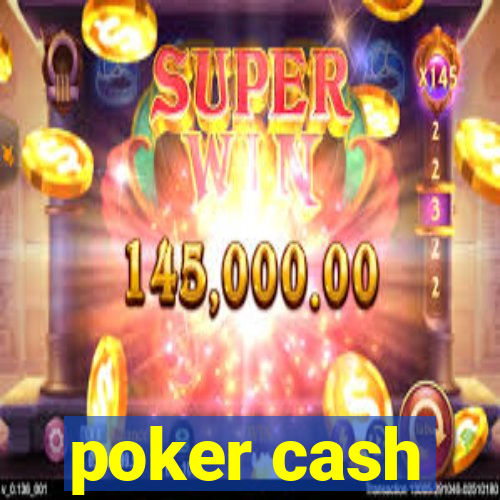 poker cash