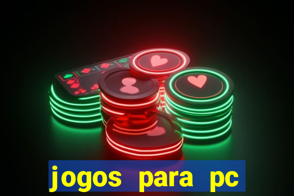 jogos para pc fraco torrent