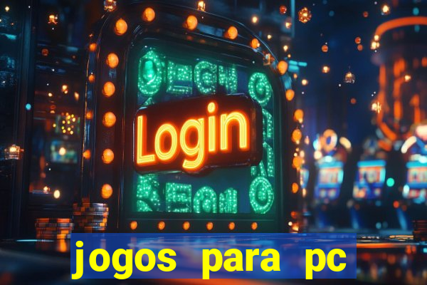 jogos para pc fraco torrent