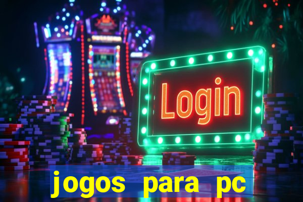 jogos para pc fraco torrent