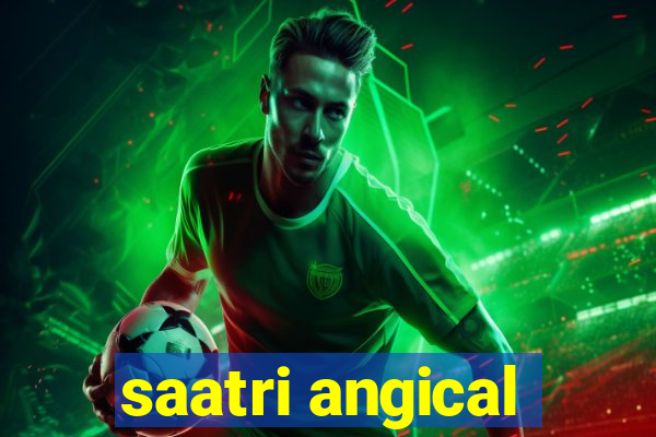 saatri angical