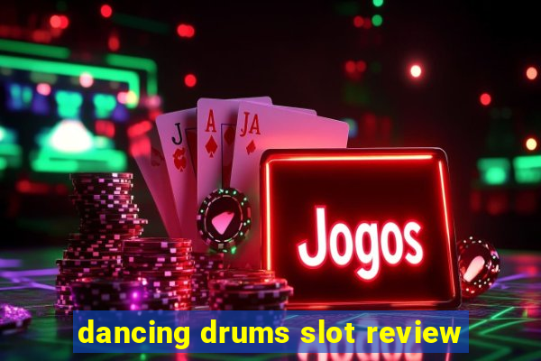 dancing drums slot review