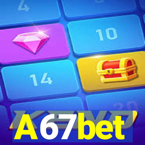 A67bet