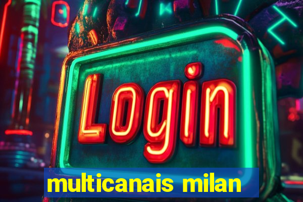 multicanais milan