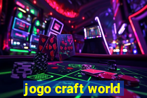 jogo craft world