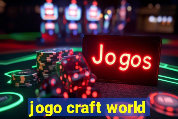 jogo craft world