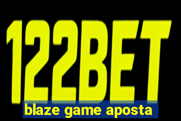 blaze game aposta