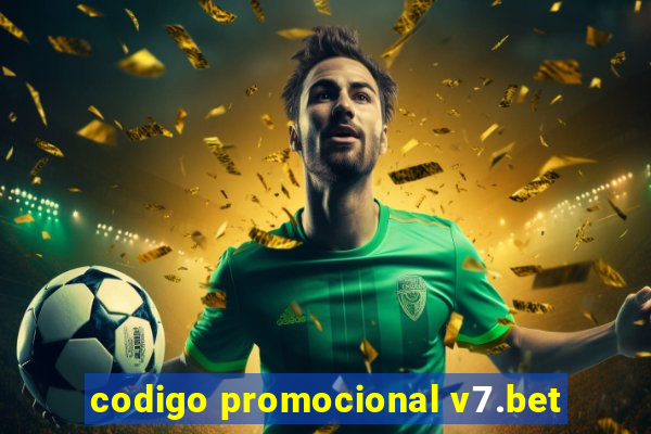 codigo promocional v7.bet