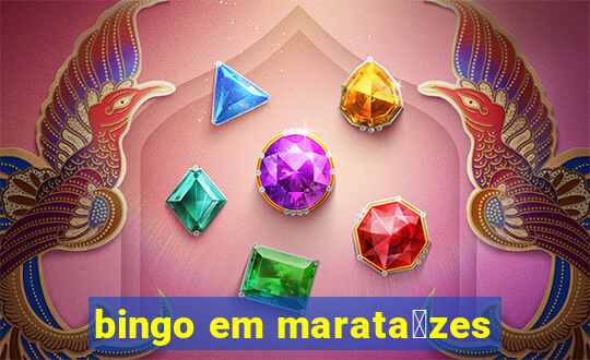 bingo em marata铆zes