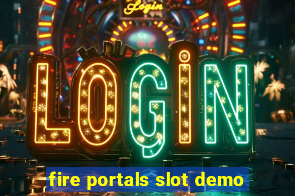 fire portals slot demo