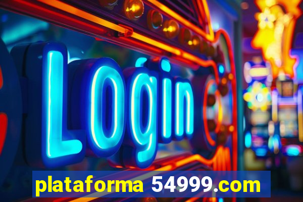 plataforma 54999.com