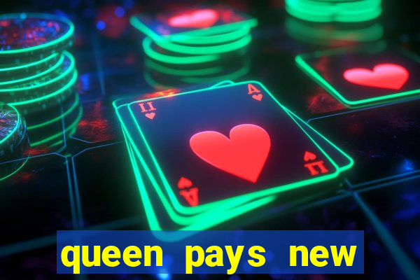 queen pays new slot release