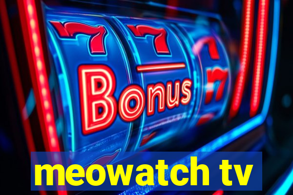 meowatch tv