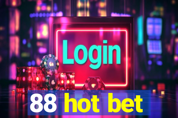 88 hot bet