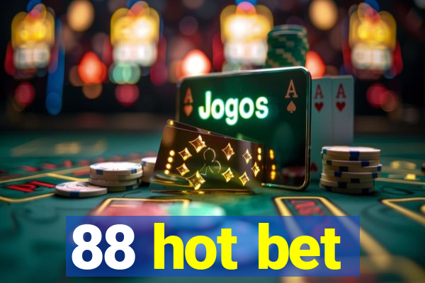 88 hot bet