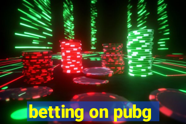 betting on pubg