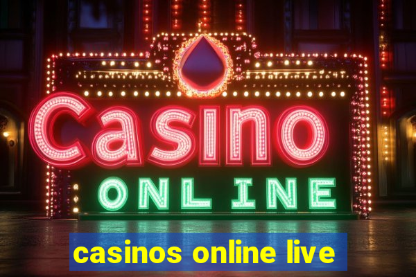 casinos online live