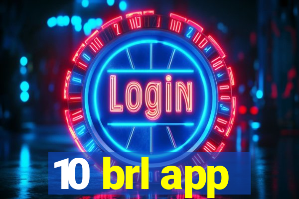 10 brl app