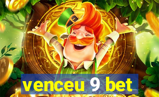 venceu 9 bet