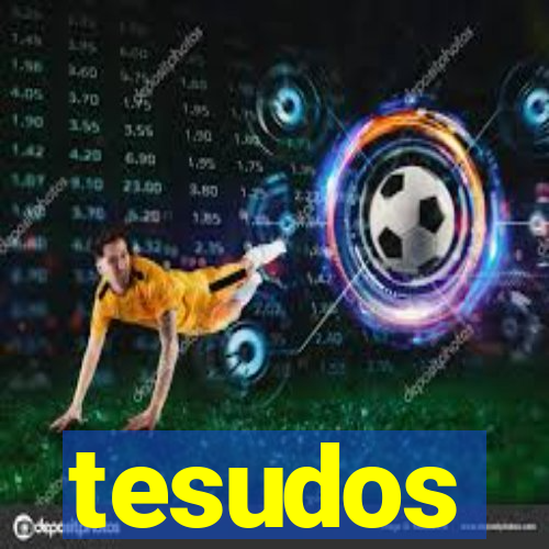 tesudos