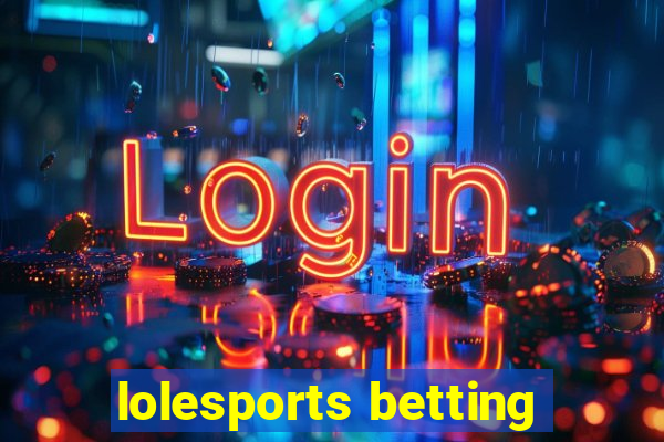 lolesports betting