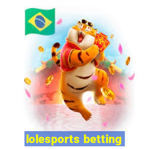 lolesports betting