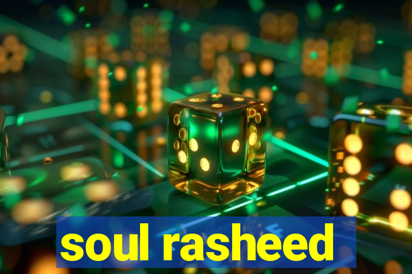 soul rasheed