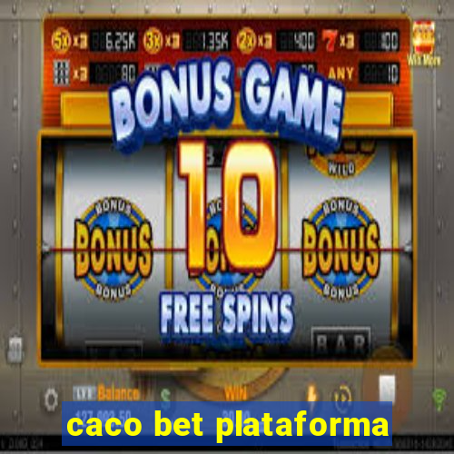 caco bet plataforma