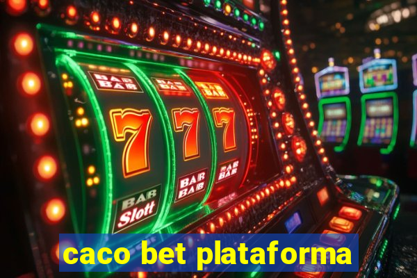 caco bet plataforma