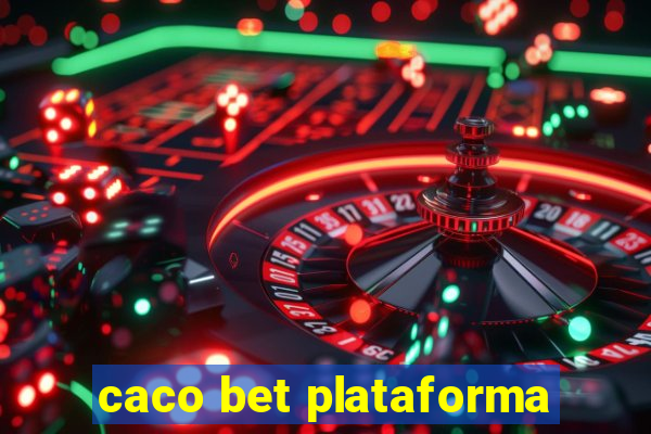 caco bet plataforma