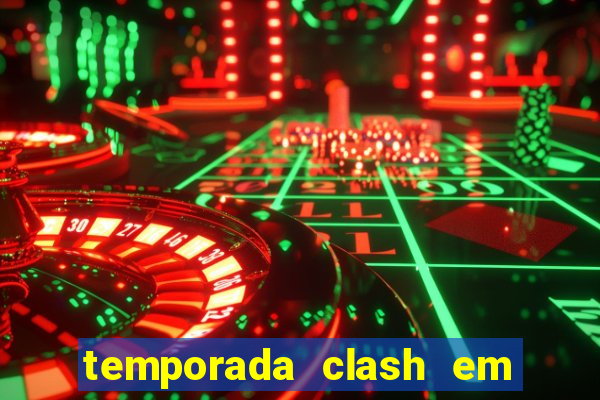 temporada clash em bingo go