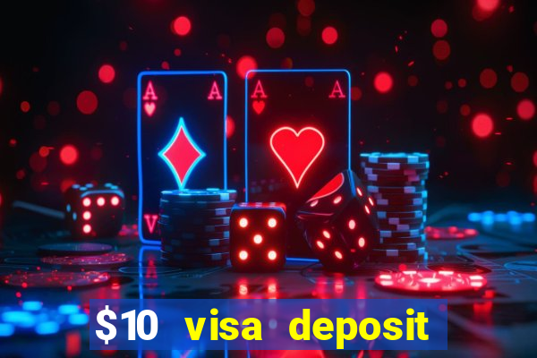 $10 visa deposit casinos australia