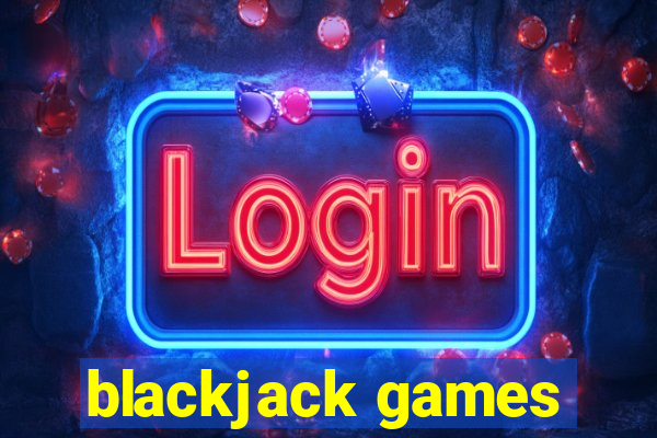 blackjack games