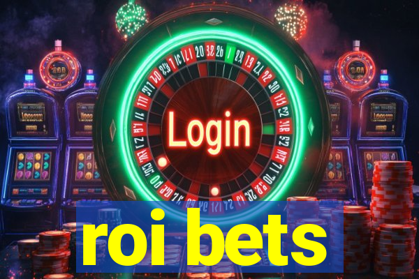 roi bets