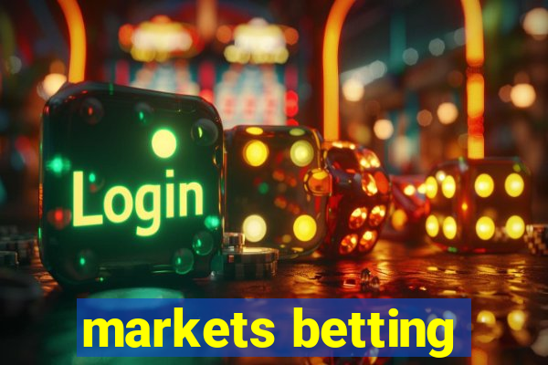 markets betting