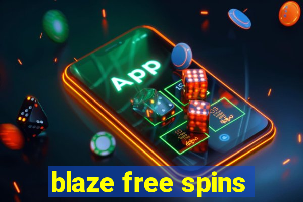 blaze free spins