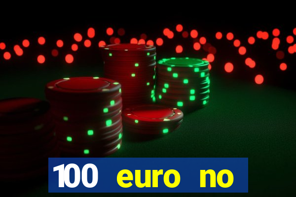 100 euro no deposit casino bonus