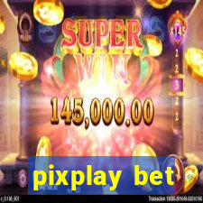 pixplay bet