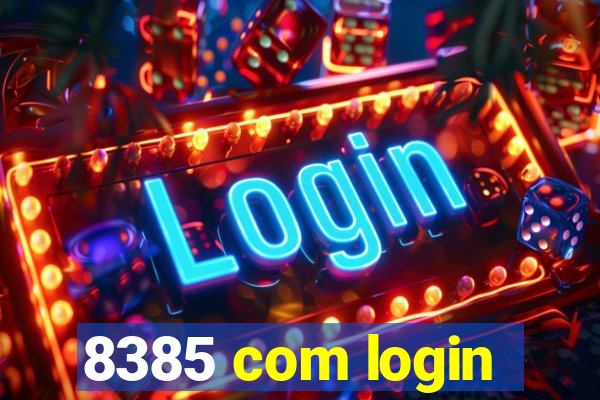 8385 com login